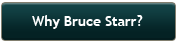 Why Bruce Starr?